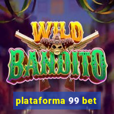 plataforma 99 bet